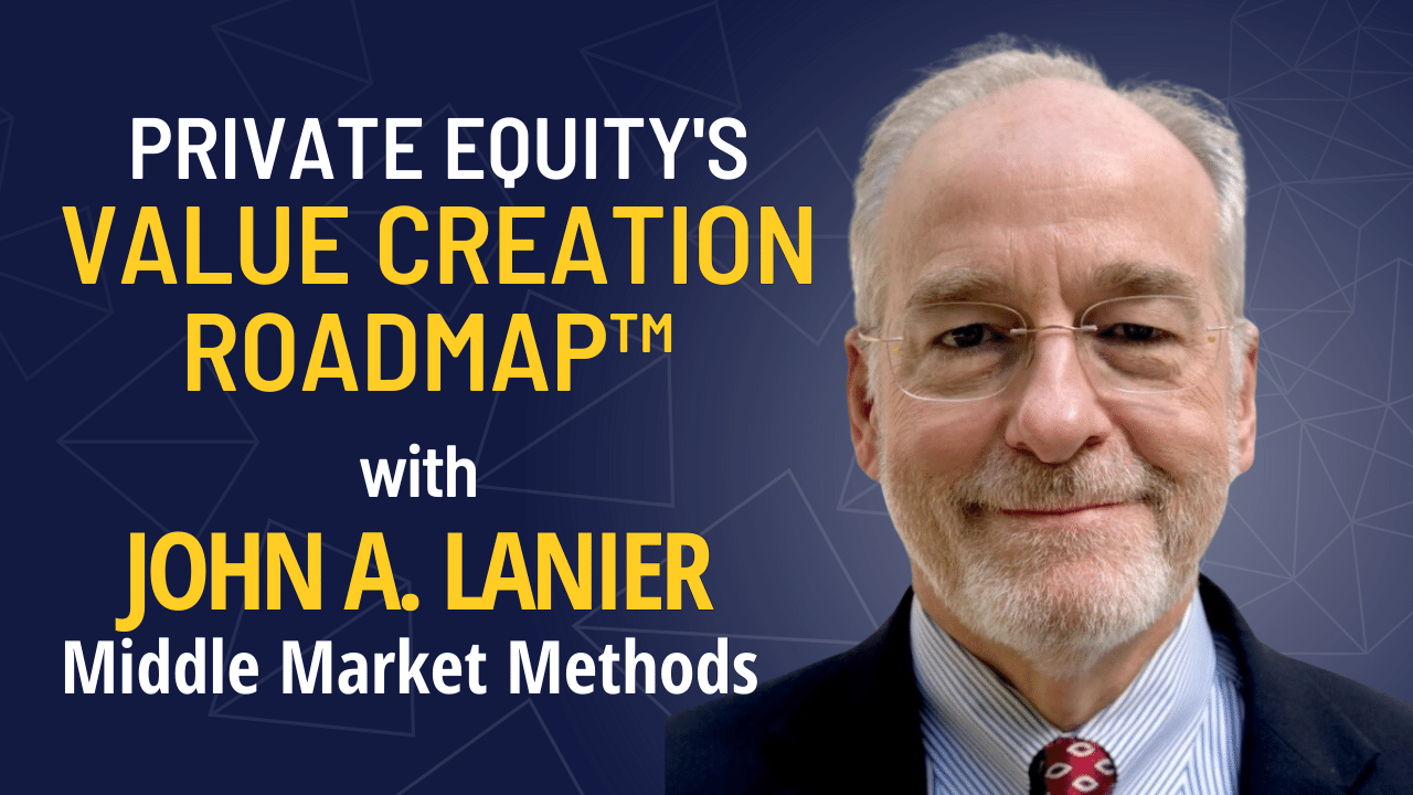 Value Creation for Private Equity with John Lanier